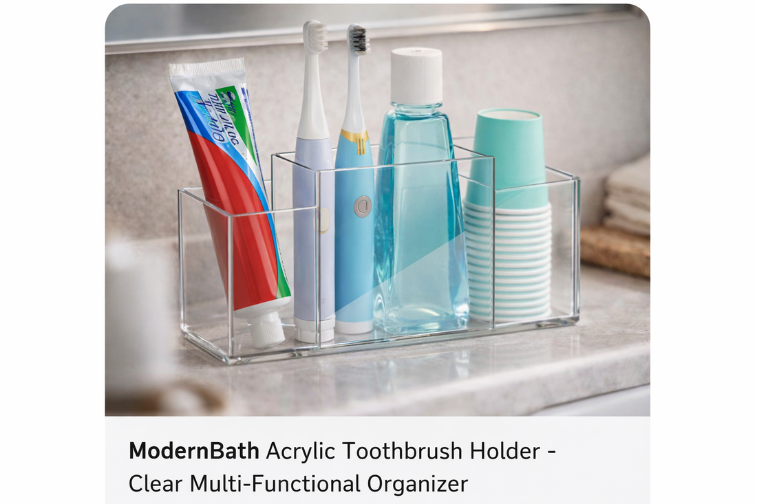 Clear Space, Clear Routine: Why Acrylic Toothbrush Organizers Bring Order to Modern Bathrooms